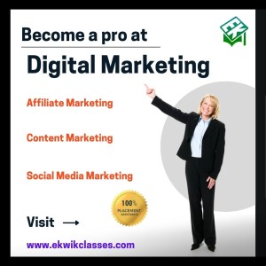 Get the Digital Marketing Course in Delhi to Resolve Your Job Problem by Ekwik Classes